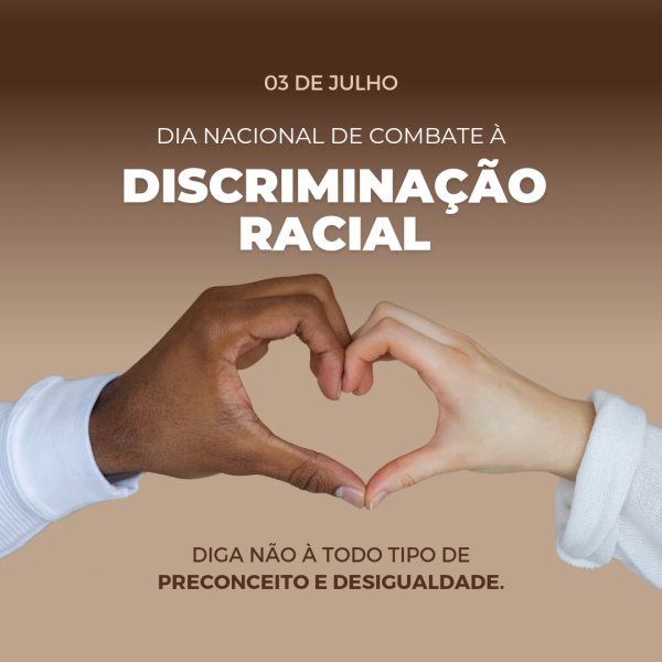 Dia Nacional de Combate à Discriminação Racial.