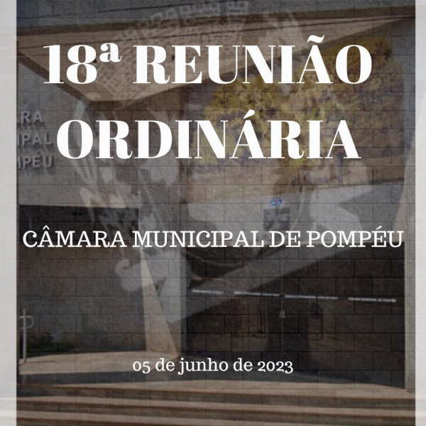 18ª Reunião Ordinária (05/06/2023)